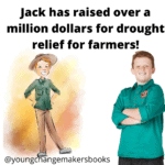 Jack has raised over a million dollars for drought relief for farmers!