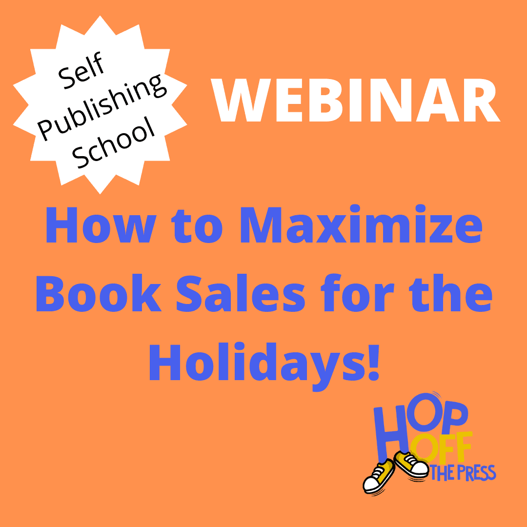 For authors: How to maximize your book sales during the holidays WEBINAR!